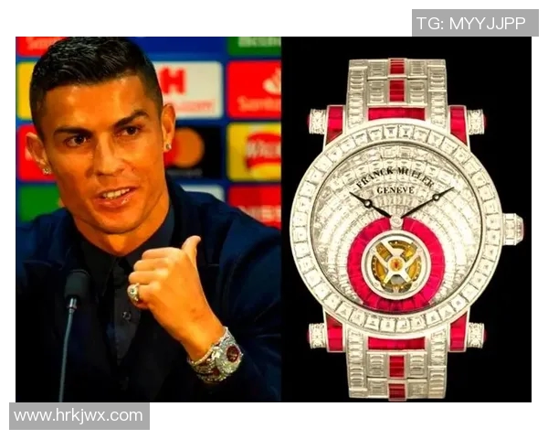 足球明星们钟爱的奢华名表盘点及其背后的故事解析